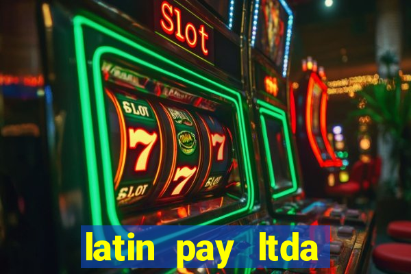 latin pay ltda jogos online